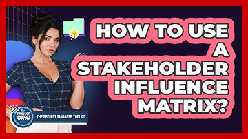 How To Use A Stakeholder Influence Matrix?