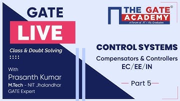 Compensators and Controllers (Part-5) of Control Systems | GATE Live Lectures