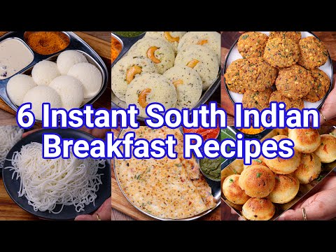 6 Instant South Indian Breakfast Recipes  Quick  Easy Healthy Breakfast Recipe Ideas