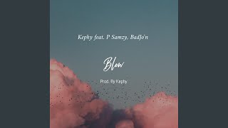Blow (feat. boiKael \u0026 Badj'on)