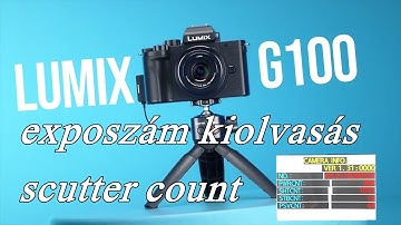 Panasonic G100 exposzám kiolvasás  shutter count