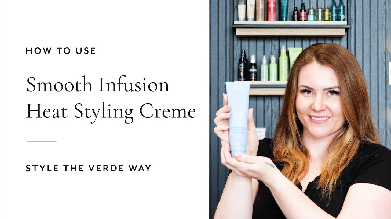 How To Use Smooth Infusion Heat Styling Creme | Style The Verde Way