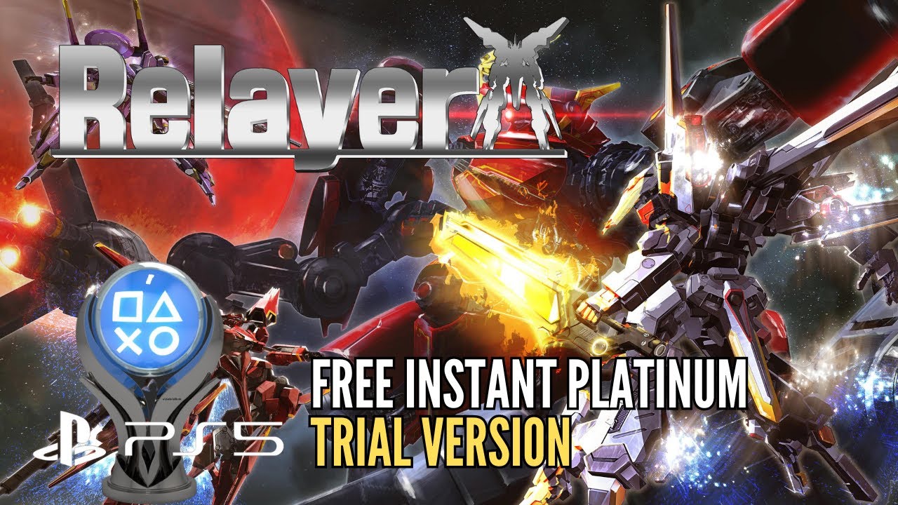 RELAYER PS5 TRIAL VERSION FREE INSTANT PLATINUM