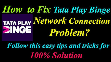 How to Fix Tata Play Binge App Network Connection Problem in Android | App Internet Connection Error