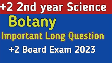 +2 Chse Board Exam 2023: Botany Important Long question Selective