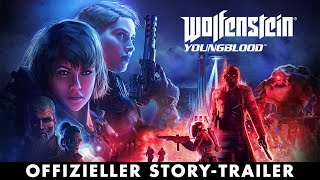 Wolfenstein: Youngblood – Offizieller Story-Trailer