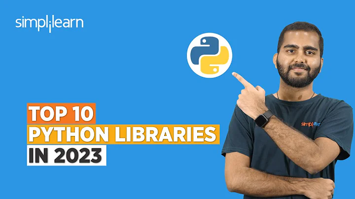Top 10 Python Libraries in 2023 | Python Libraries Explained | Python for Beginners | Simplilearn - DayDayNews