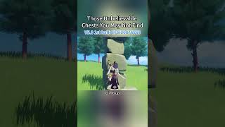 Those Unbelievable Chests You May Not Find genshin genshinimpact genshintips genshinchest