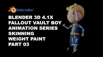 Blender 3D Fallout Vault Boy Animation Series Skinning & Weight Paint Part 03