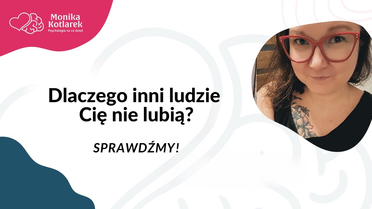 Dlaczego inni ludzie Cię nie lubią? Sprawdźmy!