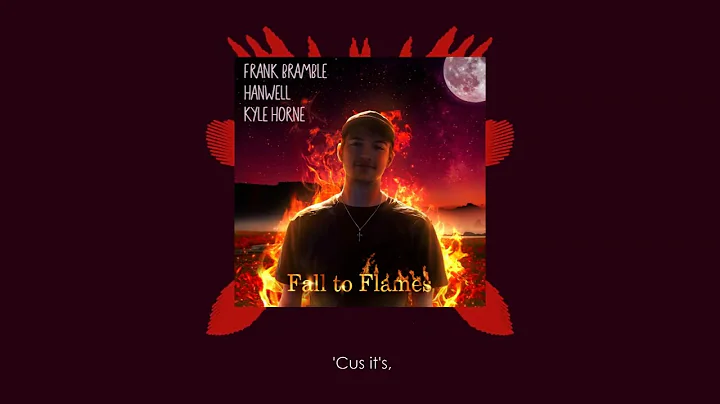 Fall to Flames Featuring Hanwell & Kyle Horne (Off...
