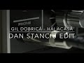 Gil DobricДѓ Hai AcasДѓ Dan Stanciu Edit Gil DobricДѓ Hai AcasДѓ Dan Stanciu Edit