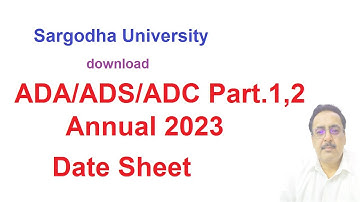 ADA/ADS/ADC Annual 2023 Tentative Date Sheet Sargodha University