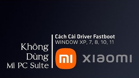 Hướng dẫn cài driver cho redminote 3 pro trên pc năm 2024