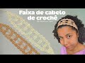 Faixa de cabelo de crochê passo a passo - fácil e rápida de fazer
