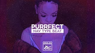 Video thumbnail of "Nav x The Weeknd Type Beat 'Purrfect' | Free Type Beat | RnB/Trap Instrumental"