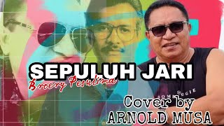 SEPULUH JARI - Broery Pesulima || Cover by ARNOLD MUSA