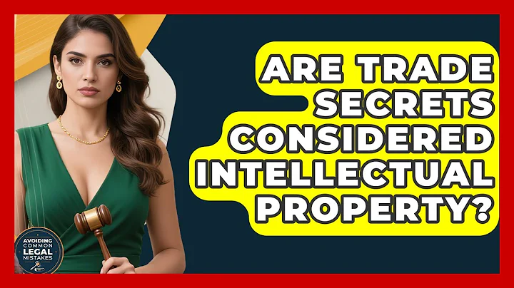 Are Trade Secrets Considered Intellectual Property? | Avoiding Common Legal Mistakes News