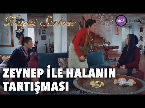 Hayat Şarkısı - Zeynep ile Hala'nın Tartışması