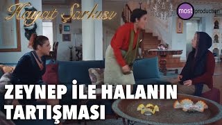 Hayat Şarkısı - Zeynep ile Hala'nın Tartışması