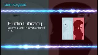 Download Lagu Jeremy Blake - Heaven and Hell [Audio Library] MP3