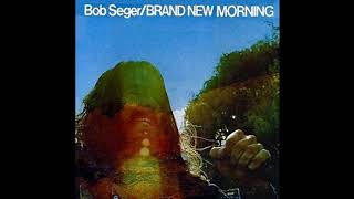 Watch Bob Seger Brand New Morning video