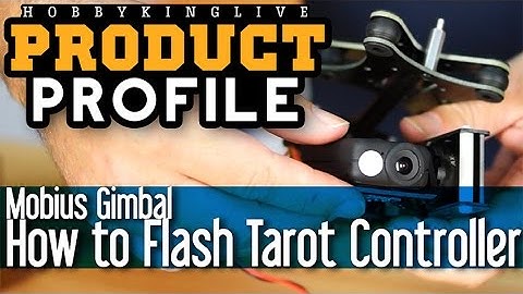 Mobius Brushless Gimbal Product Profile - HobbyKingLive