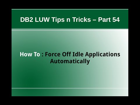 DB2 Tips n Tricks Part 54 - How To Force Off Idle Applications Automatically