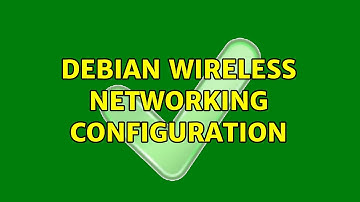 debian wireless networking configuration (2 Solutions!!)