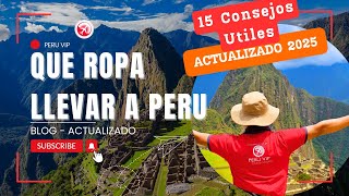 Que Ropa debo llevar para mi viaje a PERÚ - 15 Consejos Útiles | Perú Vip 🇵🇪