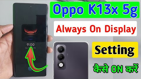 Oppo k13x 5g me always on display setting kaise on kare/how to enable always on display in oppo k13x