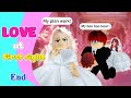 💖 School Love : LOVE AT FIRST SIGHT (Final Episode) | Roblox story