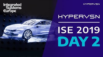 HYPERVSN at ISE 2019: Day 2