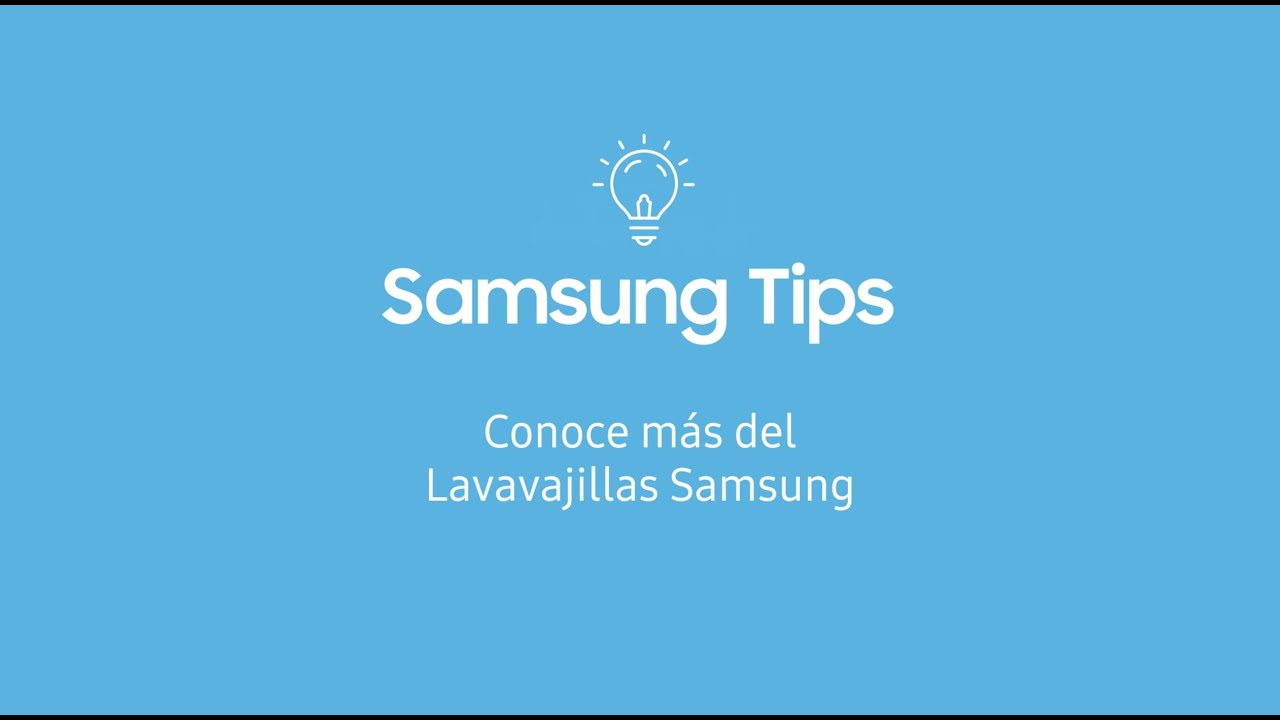 Samsung Tips – Conoce más del Lavavajillas Samsung