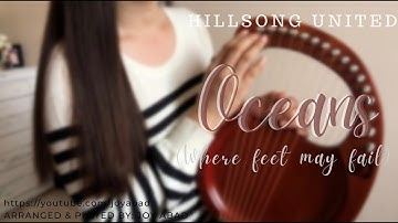 [CC-TABS] HILLSONG UNITED | OCEANS (WHERE FEET MAY FAIL) | LYRE HARP COVER | JOY ABAD