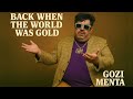 Gozi Menta World Was Gold Gozi Menta World Was Gold