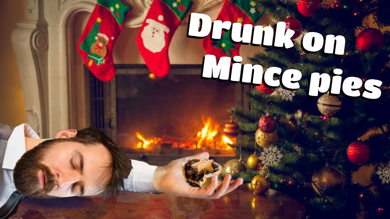 Getting drunk on mince pies! YouTube