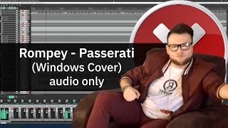 Rompey - Passerati (Covered Using Windows Sounds) - YTPMV / 音MAD