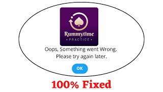 Fix Rummytime Oops Something Went Wrong Error. Please Try Again Later Problem Error Solved