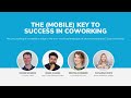 The (Mobile) Key to Success in Coworking