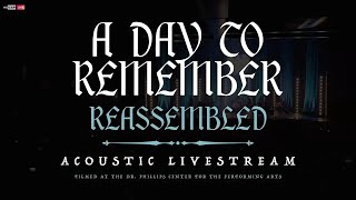 A Day To Remember - Reassembled (Acoustic Livestream)