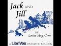 Jack and Jill (Dramatic Reading) by Louisa May ALCOTT read by  Part 1/2 | Full Audio Book