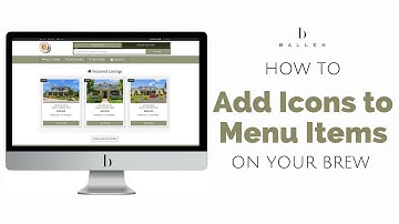 Adding Icons to Menu Items on your BREW (Ballen Real Estate Website)