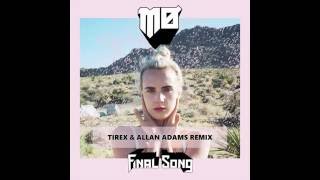 MØ - Final Song (Tirex & Allan Adams Remix) (Official Audio)