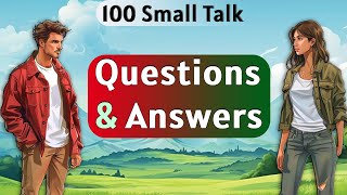 English Speaking Practice  - 100 Small Talk Questions and Answers in English