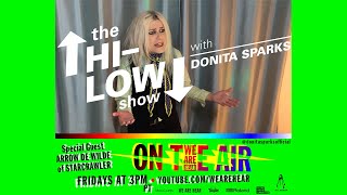 THE HI-LOW SHOW WITH DONITA SPARKS EP. 4 FT. ARROW DE WILDE - WE ARE HEAR "ON THE AIR"