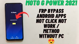 Moto G Power 2021 FRP Bypass | App Not Clicking Fix | No Pattern Set | Latest Method 2025