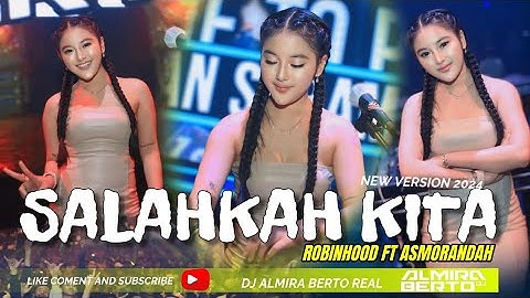 FUNKOT - SALAHKAH KITA [ROBINHOOD FT ASMIRANDAH ] NEW VERS 2024 | LIVE AT PARADISE |DJ ALMIRA BERTO