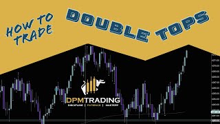Use These tricks for The Best Entries for Double Top Trading Strategies