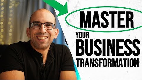 How to Master a Business Transformation | 3 Key Insights